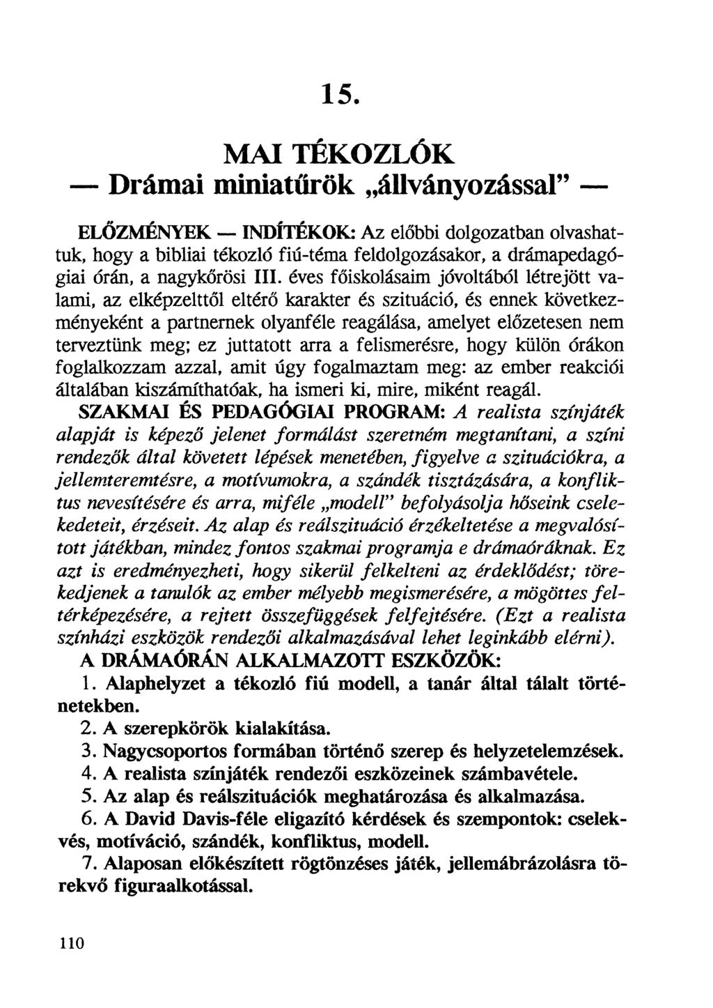 DEBRECZENI TIBOR DRÁMAPEDAGÓGIAI ÓRÁK ALSÓBAN, FELSŐBEN ÉS DEBRECZENI TIBOR DRÁMAPEDAGÓGIAI ÓRÁK ALSÓBAN, FELSŐBEN ÉS
