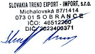 ES VYHLÁSENIE O ZHODE EC DECLARATION OF CONFORMITY vydané/issued by Firma/Company: S L O V A K I A T R E N D E X P O R T - I M P O R T, s. r. o.