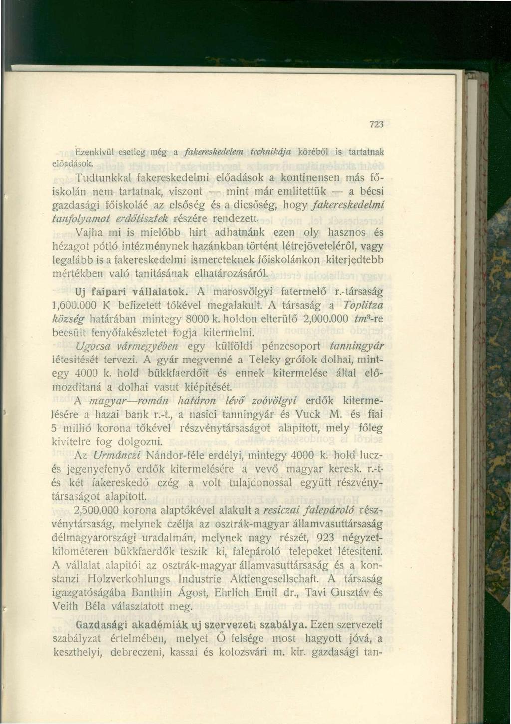 723 Ezenkívül esetleg még a fakereskedeletn technikája köréből is tartatnak előadások.