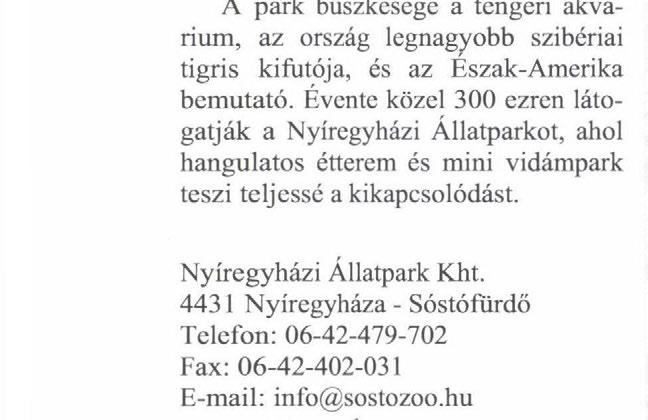 Várja Önt Magyarország első állatparkja Nyíregyházán!
