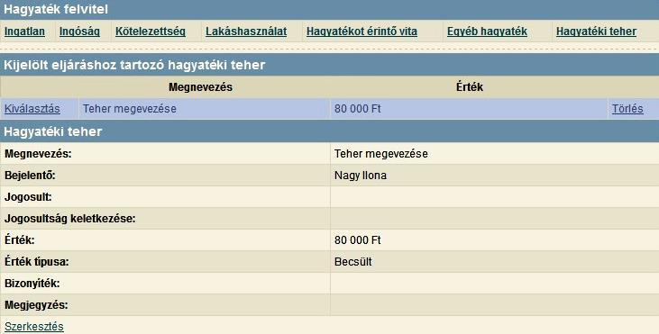 Hagyatéki teher Hagyatéki teher a [Hagyatéki teher] linkre való kattintással történik. Új hagyatéki teher rögzítésekor mindenképpen ki kell tölteni a megnevezés mezőt.