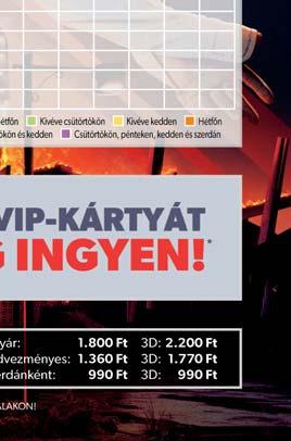 AZ ELRABOLT HERCEGNŐ SZ 10:15 12:00 HOTEL TRANSYLVANIA 3. - SZÖRNYEN RÉMES VAKÁCIÓ SZ 10:00 12:15 14:30 16:45 LUIS ÉS A ZŰRLÉNYEK SZ 10:30 13:00 MAMMA MIA!