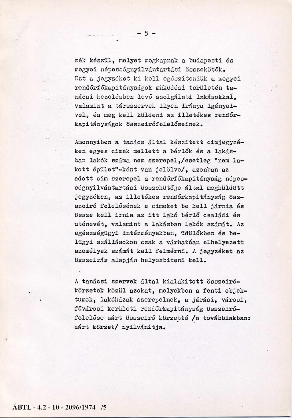 - 5 - jegyzék k é s z ü l, m elyet megkapnak a b u d a p esti é s m egyei n é p e s s é g n y ilv á n ta r tá s i ö ssz e k ö tő k.