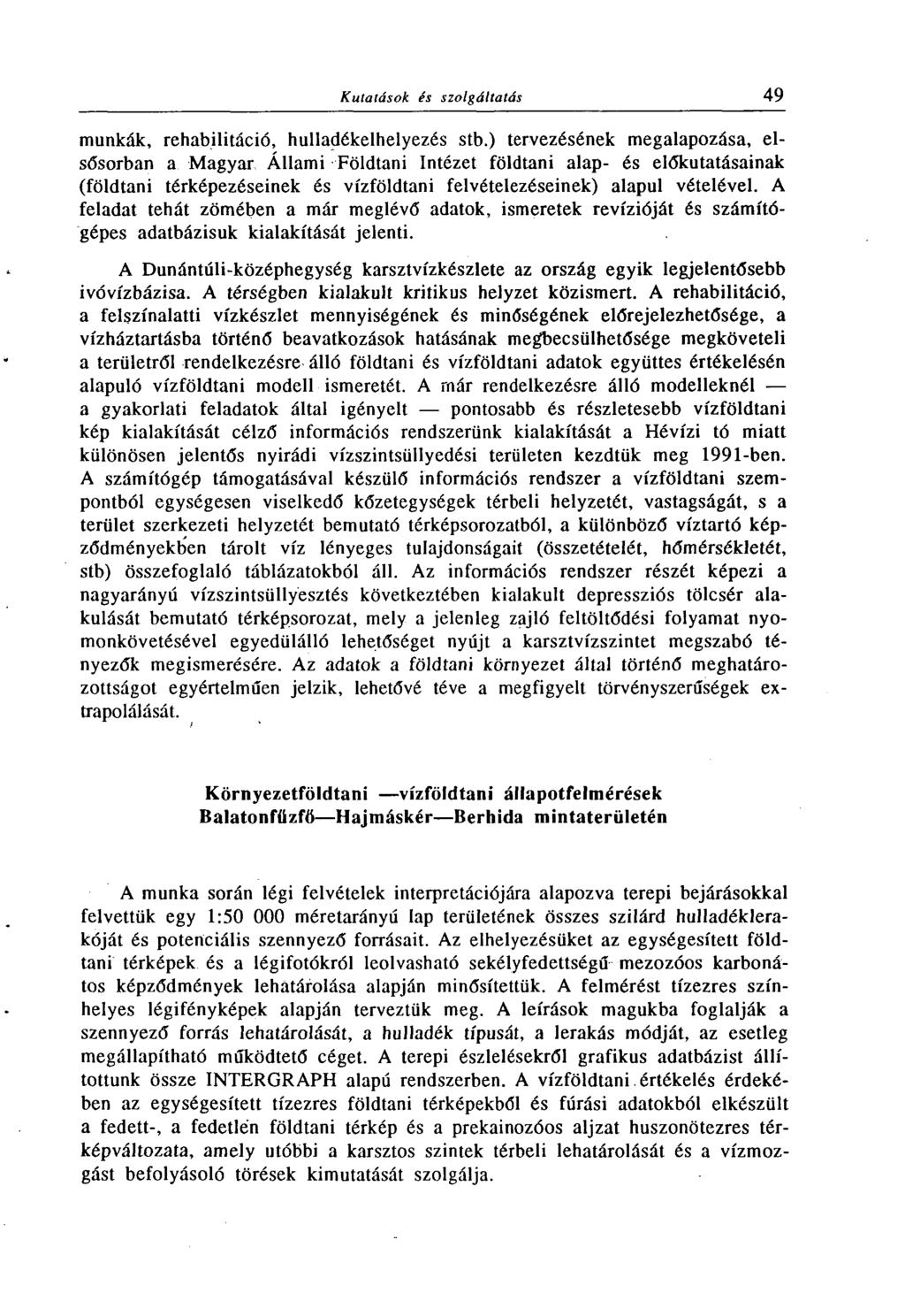 munkák, rehabilitáció, hulladékelhelyezés stb.