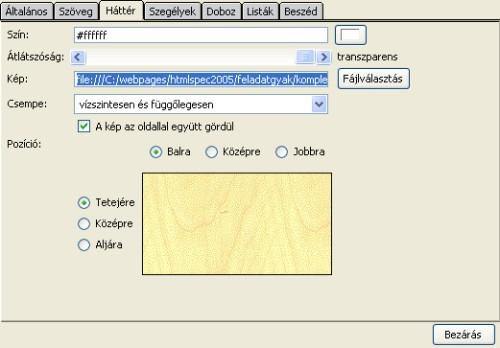 Itt adhatjuk meg a háttérszínt, vagy háttérképet,