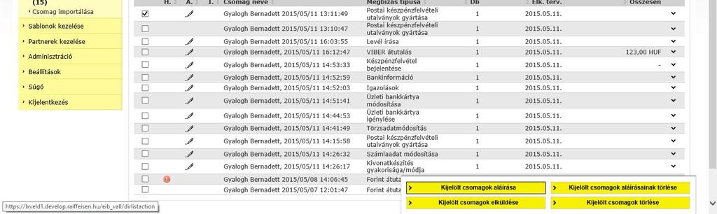 A sikeresen elküldött megbízási csomagok átkerülnek az Elküldött megbízások menüpont alá. 5.