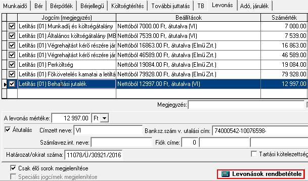 Elszámolás kezelése Teljesen új hóvégi elszámolás készítésekor a bérprogram automatikusan kezeli a Levonás fület a törzsadatban beállított jogcímek előírással megadott összegei alapján, figyelembe
