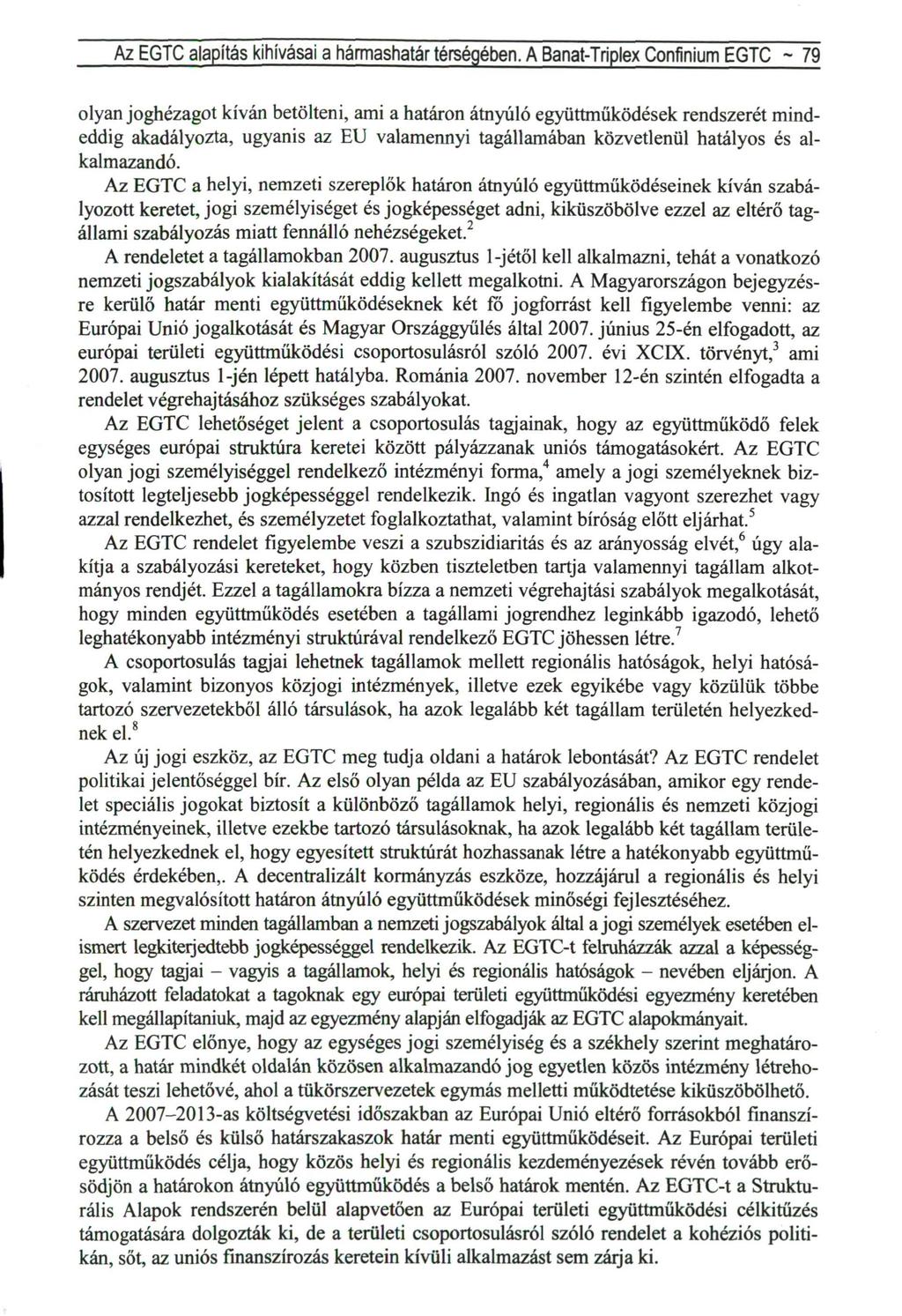 Az EGTC alapítás kihívásai a hármashatár térségében.