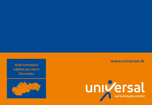 Odpovedá: Iveta FÁBIKOVÁ - regionálna riaditeľka spoločnosti UNIVERSAL, so sídlom v Šali telefón: 0902 980 105; email: fabikova@universal.