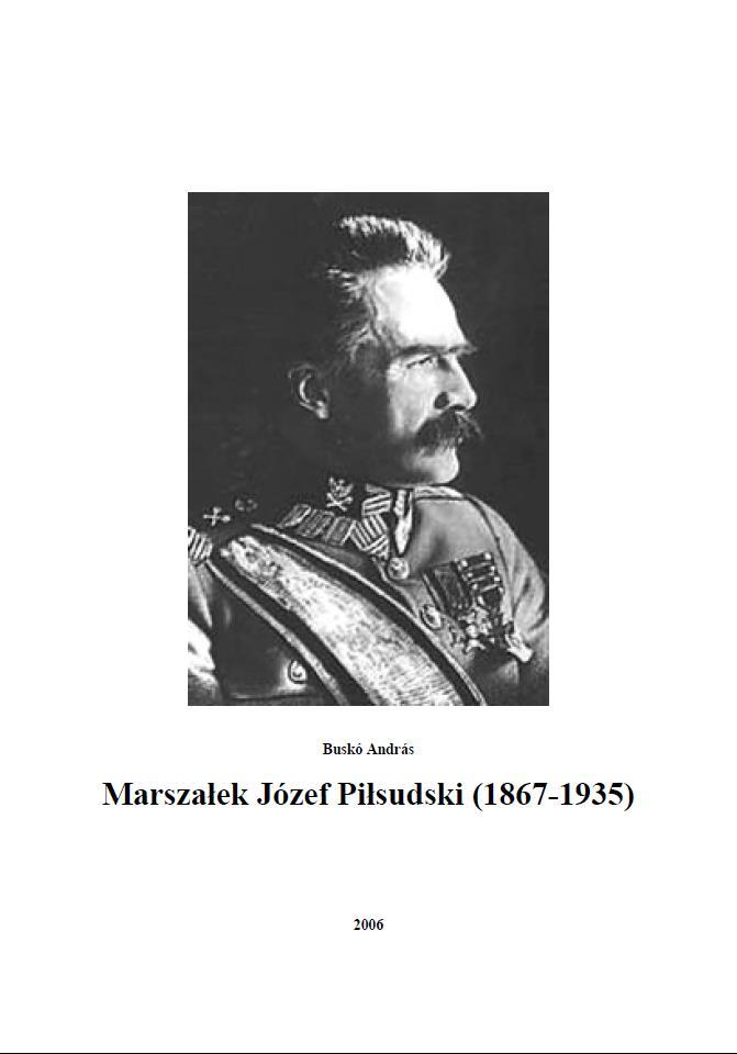 20.9./ Megemlékezés Józef Klemens Piłsudski (Zułów, 1867. december 5. Varsó, 1935. május 12.) lengyel államférfi, marsall születésének 150.