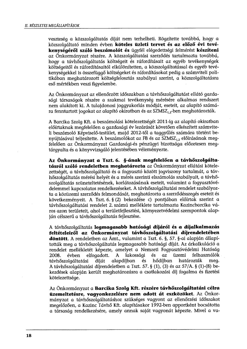 II. RÉSZLETES MEGÁLLAPÍTÁSOK veszteség a közszolgáltatás díját nem terhelheti.