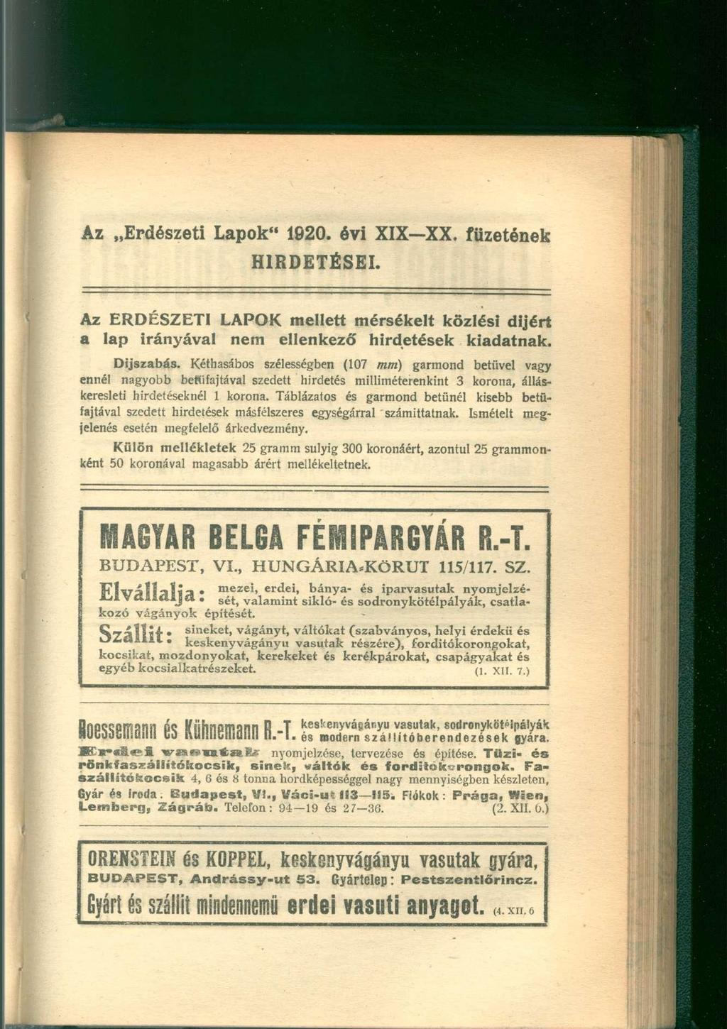 Az Erdészeti Lapok" 1920. évi XIX XX. füzetének HIRDETÉSEI. Az ERDÉSZETI LAPOK mellett mérsékelt közlési díjért a lap irányával nem ellenkező hirdetések kiadatnak. Díjszabás.