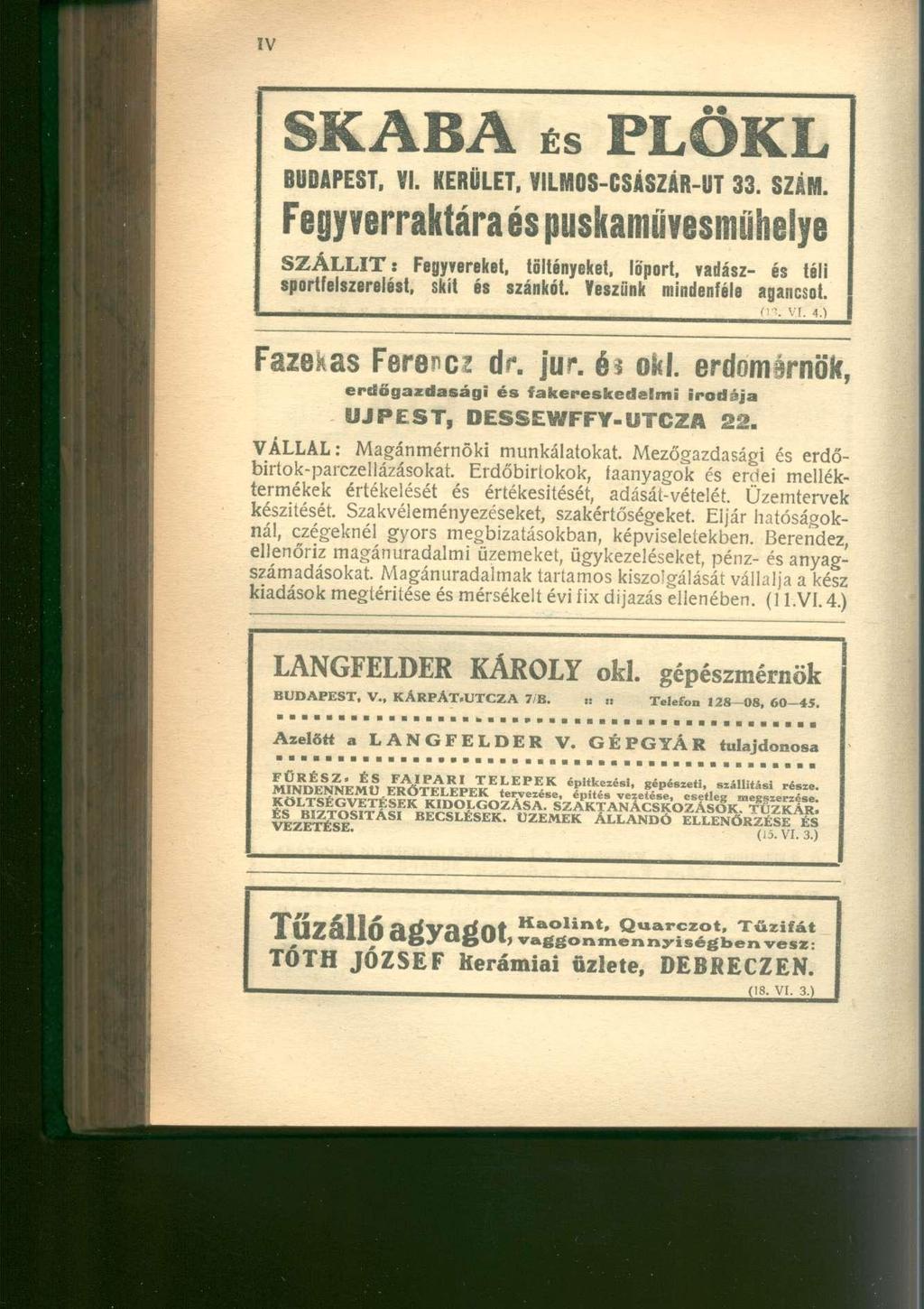 S K A B A ÉS P L Ö K L BUDAPEST, VI. KERÜLET, VILMOS-CSÁSZÁR-UT 33. SZÁM.