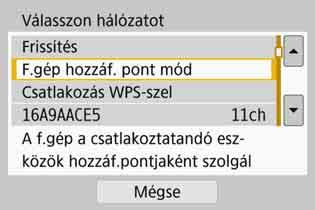 Manuális csatlakozás egy észlelt hálózathoz Wi-Fi-n keresztül Küldés képernyőre Attól függően, hogy a [Wi-Fi funkció] menüben milyen webszolgáltatást választott, megjelenik a cél kiválasztására