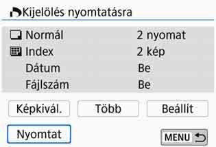 Képek nyomtatása Nyomtatás az opciók beállításával Nyomtatás a nyomtatási beállítások megadásával. Nyomja meg a <0> gombot. 1 2 3 4 Válassza a [Kijel.nyomt.ra] lehetőséget.