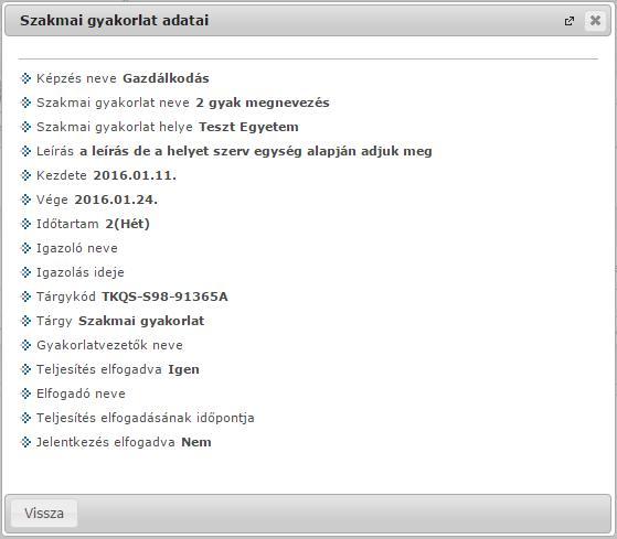 cikluson átívelő eltöltése. Intézménye ilyen esetben lehetővé teheti, hogy ugyanazt a szakmai gyakorlati helyet többször is feltölthesse.