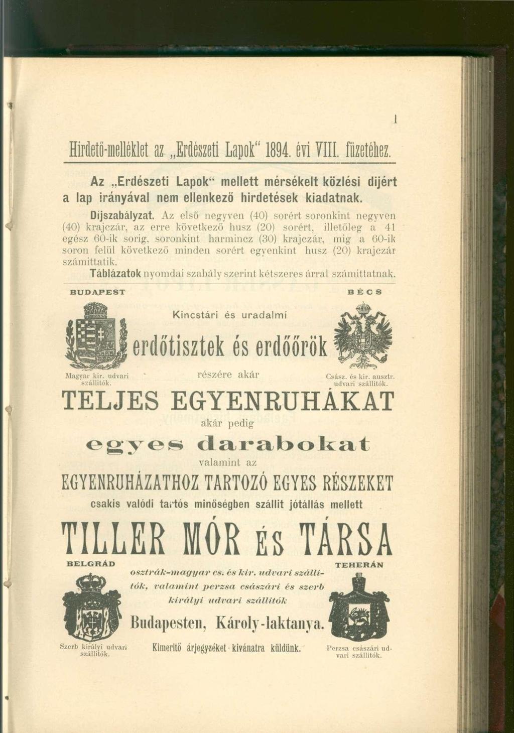 Hirdető-melléklet az Erdészeti Lapok" 1891 évi VIII. füzetéhez. Az Erdészet i Lapok " mellet t mérsékel t közlés i díjér t a la p irányáva l ne m ellenkező hirdetése k kiadatnak. Díjszabályzat.