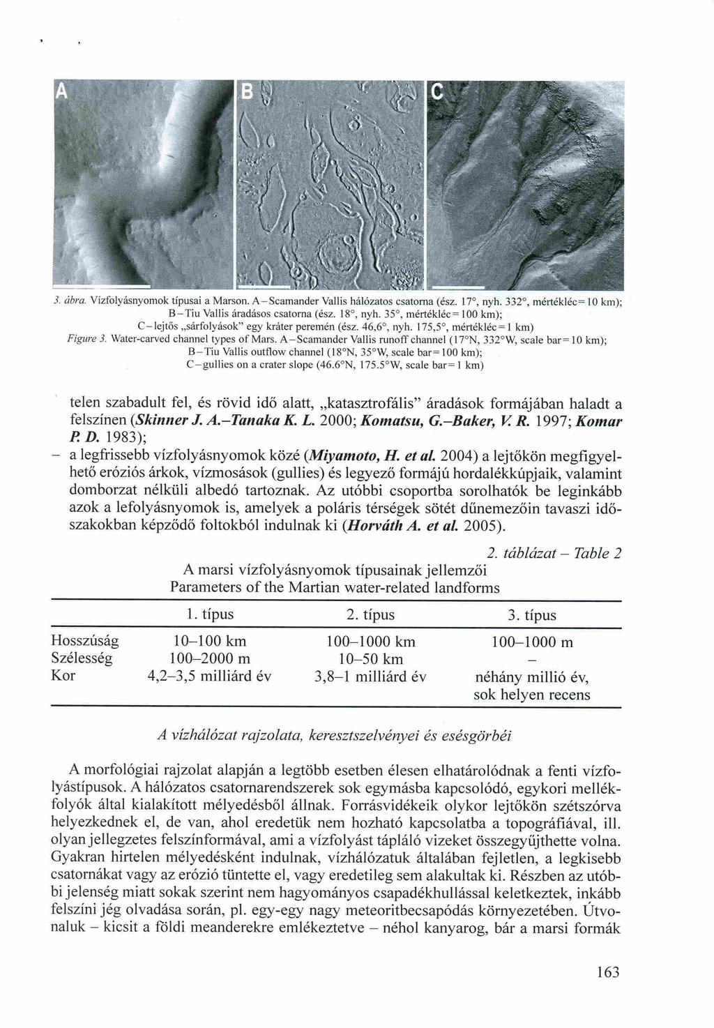 3. ábra. Vizfolyásnyomok típusai amarson. A-Scamander Vallis hálózatos csatorna (ész. 17, nyh. 332, rnértékléc> 10 km); B- Tiu Vallis áradásos csatorna (ész. ISo, nyh.