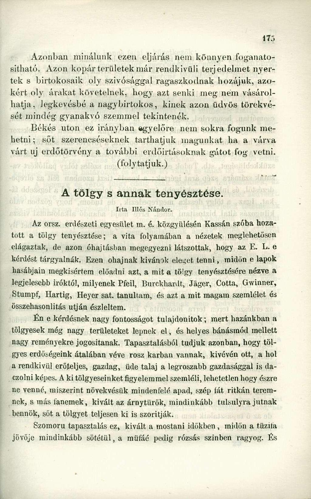 Azonban minálunk ezen eljárás nem könnyen foganatosítható.