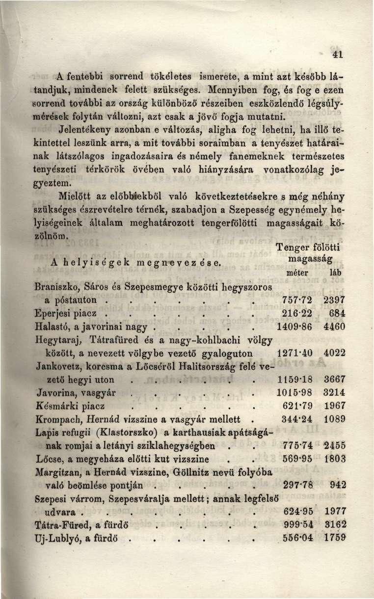 A fentebbi sorrend tökéletes ismerete, a mint azt később látandjuk, mindenek felett szükséges.