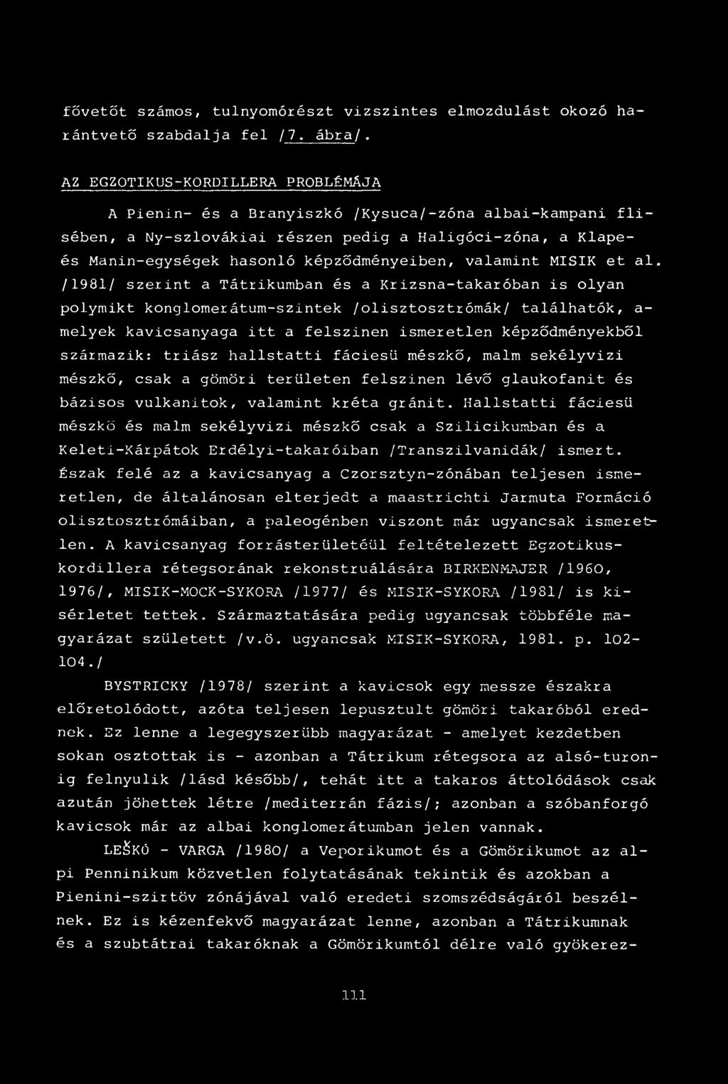 valamint MISIK et al.