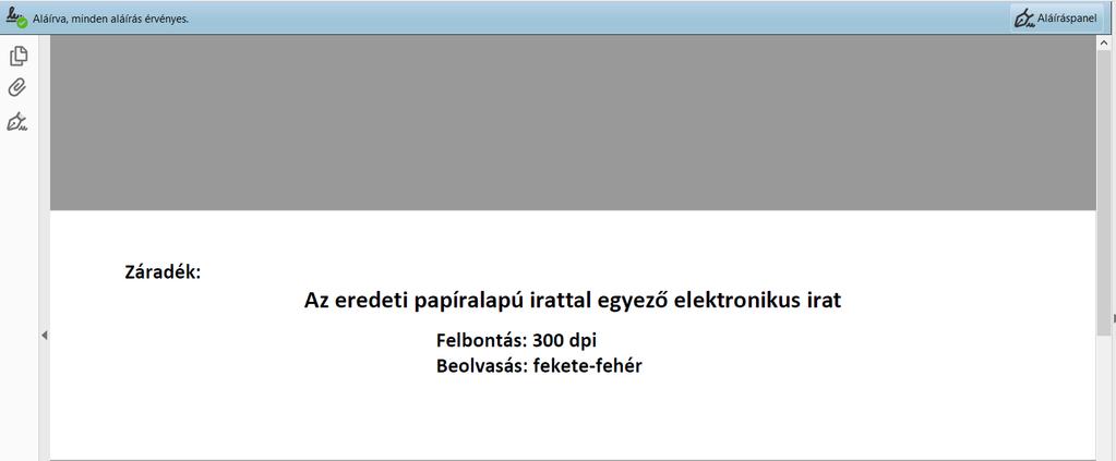 ábra: A módosítható PDF formátumban készített hiteles másolatok esetén, érvényes aláírással, illetve bélyegzővel ellátott dokumentum esetén megjelenő képernyő, és az aláíráshoz tartozó ikon Mindkét