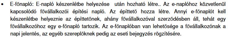 Készenlétbe helyezési kérelem elfogadása: Vízépítési műtárgyak felújítása és e-napló vezetése A kérelem elutasítása hiányosság esetén fordul elő, a