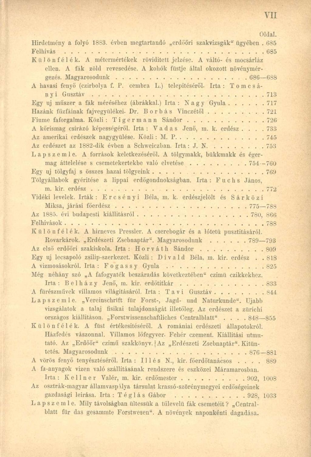 Oldal. Hirdetmény a folyó 18S3. évben megtartandó erdőöri szakvizsgák" ügyében. 685 Felhívás 685 Különfélék. A métermértékek rövidített jelzése. A váltó- és mocsárláz ellen. A fák zöld revesedése.