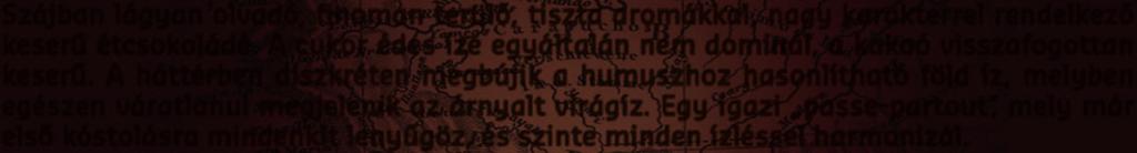 ízével és azonnal dominál.