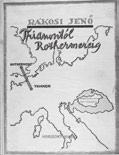 A harmadik oldalon Gerő Ilona tulajdonosi bejegyzése. Kiadói papírborítóban. A gerince szépen restaurált. 200.000,- 438. Rákosi Jenő Trianontól Rothermereig.