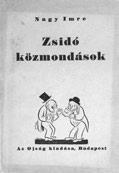 Judaika 232. 232. Baedecker s Ganef Pest. Utmutató globetrottlik valamint ki- és bevándorló fajsorsosok számára. Budapest, 1921. Az Ojság kiadása (Europa Irodalmi és Nyomdai Rt.) 48 p.