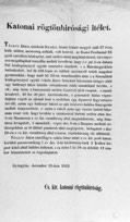 veszélyeztetett állapota mulhatatlanul megkivánja, hogy az eddig fennállott rögtönitélő biróságok továbbra is megmaradván, mint ez ideig úgy ezután is az e részben fennálló szigorúbb törvények
