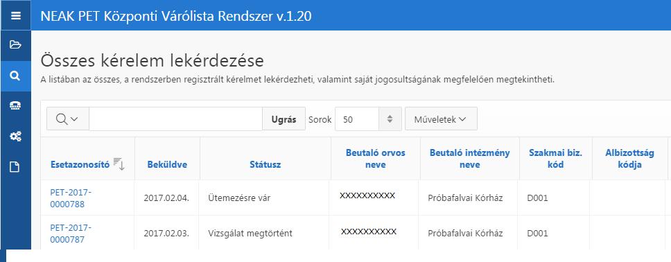 3.3 KERETRENDSZERI LISTAMŰVELETEK A rendszer támogatást biztosít valamennyi felhasználó számára egy általános keretrendszeren.