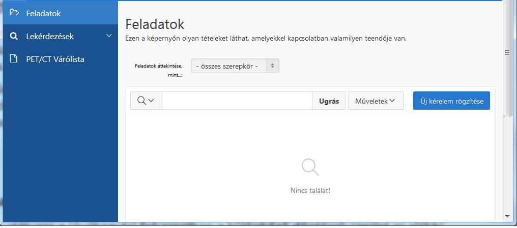 3.5 A BEUTALÁST VÉGZŐK TEVÉKENYSÉGEI Az orvos a bejelentkezésekor a Feladataim című listát látja, ahol majd a rögzítés alatt álló vizsgálati igényeket és a hiánypótlásra visszakapott igényeket tudja