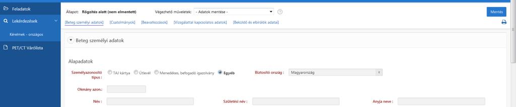 Ezután adhatók meg a beteg személyi adatai: Ha a rendszerben ennek a betegnek már volt igénylőlapja,