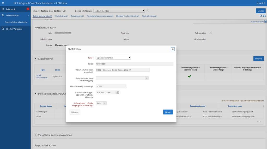 3.6.1 Szakmai team feladata A Szakmai Teamek tagjainak kötelessége a beküldött kérőlapok