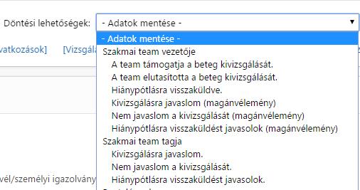 A folyamat a Szakmai Team vezetője által regisztrált döntés szerint folytatódik.