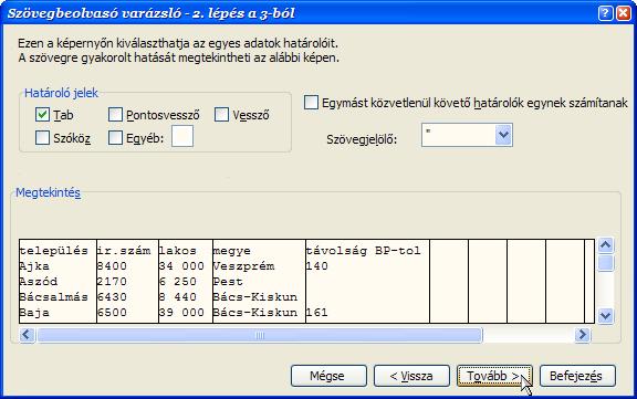 CHR(13) LF (Line Feed = soremelés) CHR(10) CR + LF CHR(13)+CHR(10) a mezők általában oszlopok,