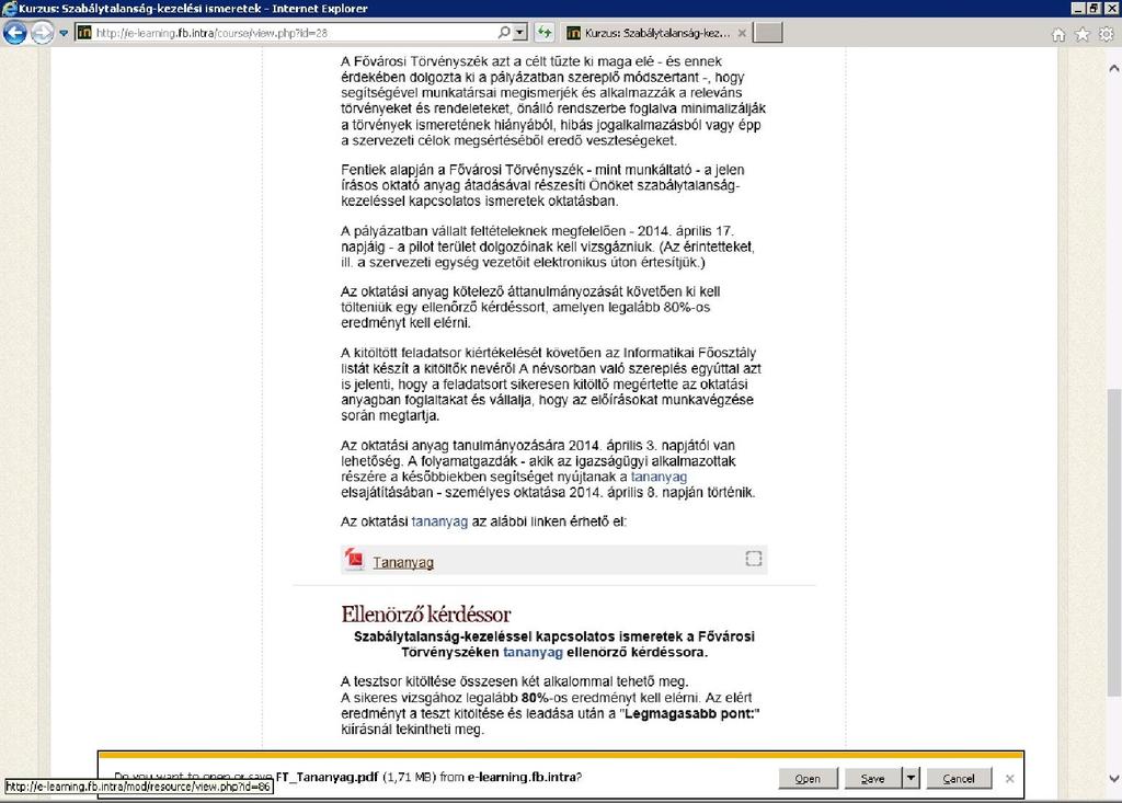 A fent említett okok miatt a tananyag letölthető pdf formátumban lett a kurzusba feltöltve.