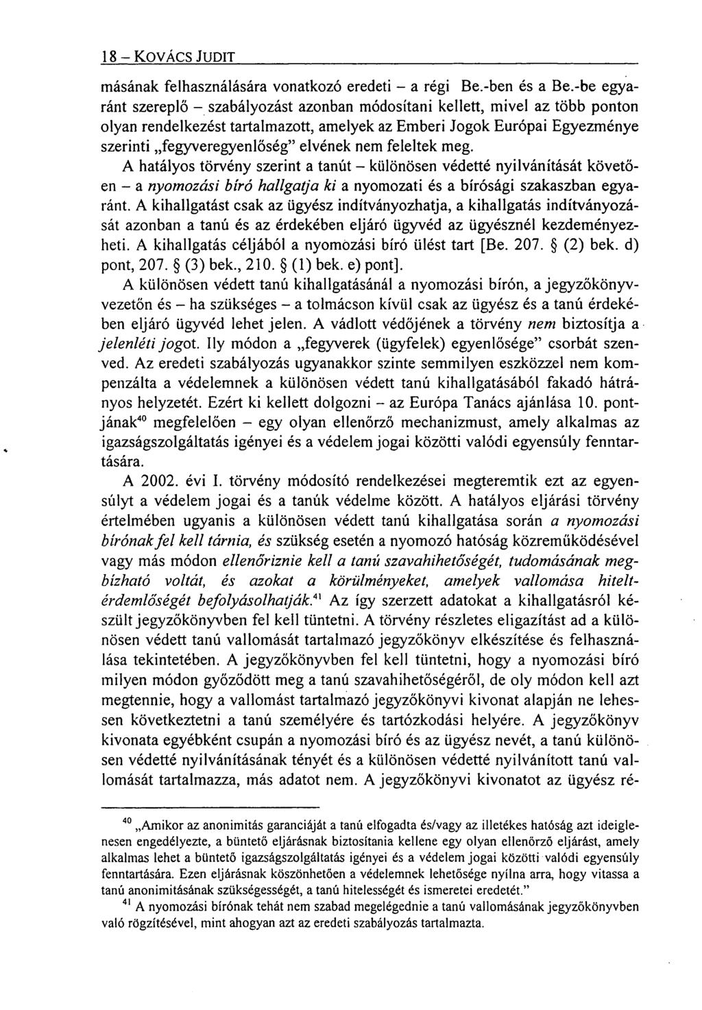 18 KOVÁCS JUDIT másának felhasználására vonatkozó eredeti a régi Be.-ben és a Be.