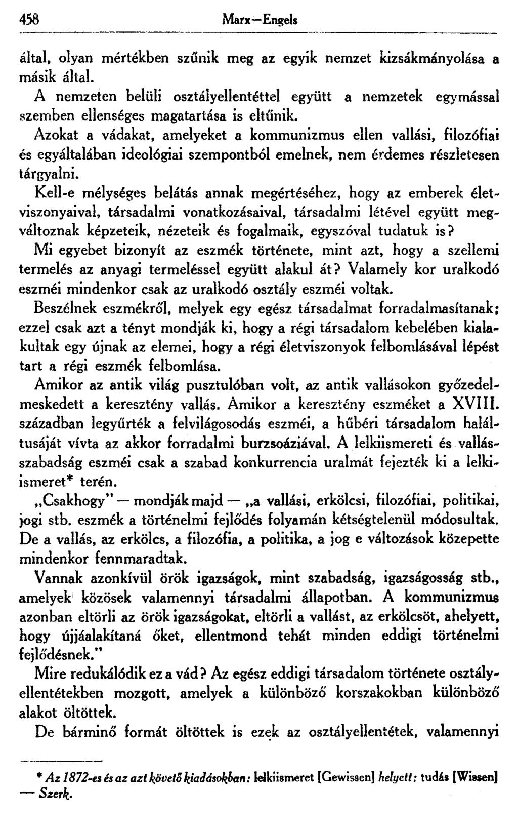 438 Marx Engels által, olyan mértékben szűnik meg az egyik nemzet kizsákmányolása a másik által.
