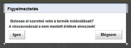Hasonlóan a Beküldött termékek fülön, itt is a termék szerkesztése ikonra kattintva ( ) az adott termék adataival felugrik a termék szerkesztőfelület, ahol szerkeszthetjük az adott termék adatait.