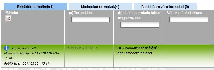 Jövőben publikálandó módosítás rögzítése Egy termék módosításakor a ikonra kattintva megjelenik a módosítás okát bekérő párbeszédablak.