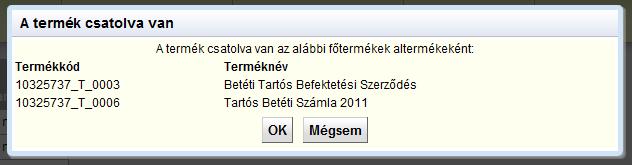 módosíthatóak. Az egyetlen jelentős különbség abban rejlik, hogy az ÖMT egy vagy több főtermék alterméke is lehet.