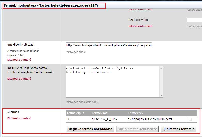 A TBSZ-es termék adatmezői között (a szerkesztő felület alsó részén) található az Altermékek mező, melynek módosításával lehet alterméket felvenni, törölni az