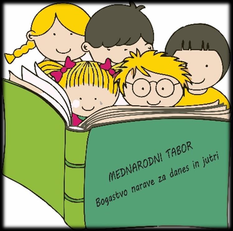 8»Bogastvo narave za danes in jutri«mentorji, sodelavci in spremljevalci tabora Ravnatelj: Štefan Harkai Vodja tabora: Franc Kous Mentorji pri izvedbi delavnic: Iva Kosednar Sonja Franko Bojan Ropoša