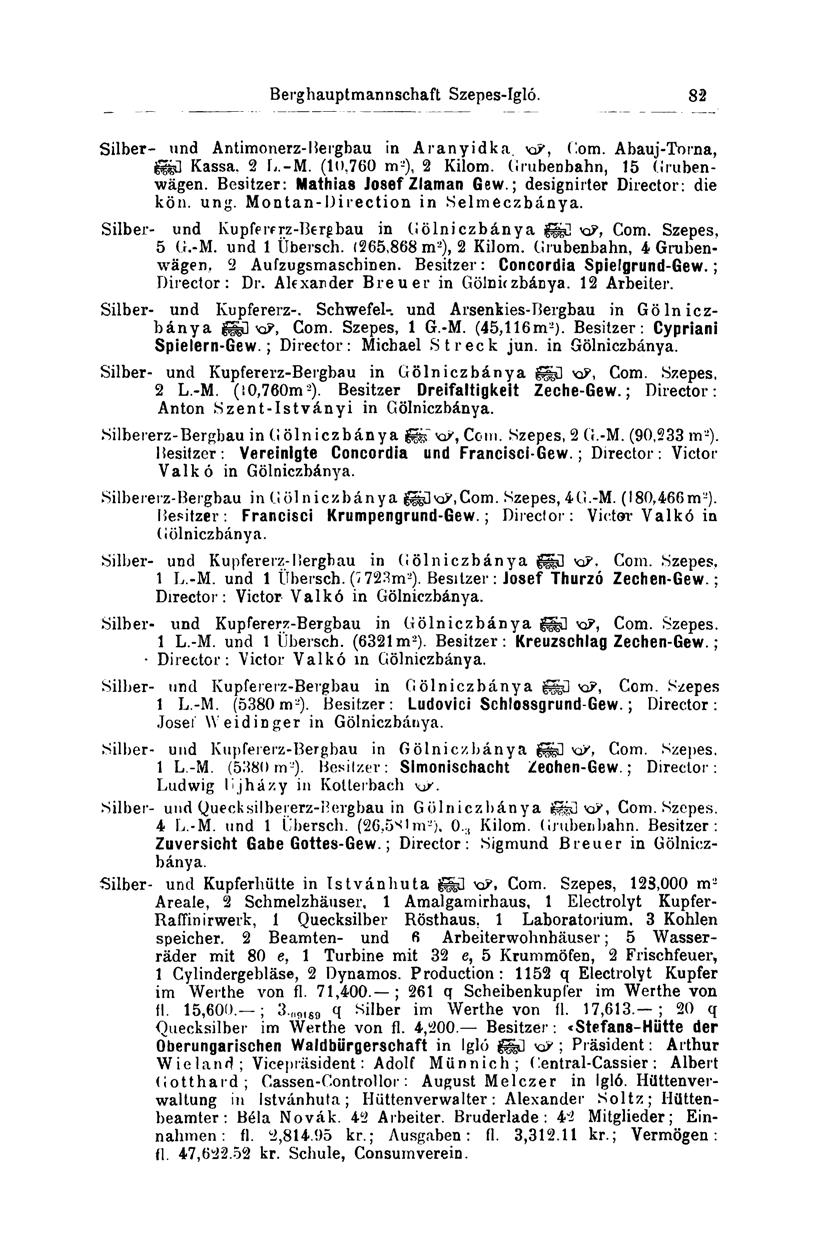 Berghauptmannschaft Szepes-Igló. 82 Silber- und Antimonerz-Bergbau in Aranyidka. Com. Abauj-Torna, gg \ Kassa, 2 L.-M. (10,760 m-), 2 Kilom. Grubenbahn, 15 Grubenwägen.