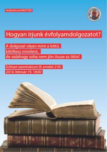 A Tudományos Diákkör következő ülése 2014. február 19-én, szerdán, 18.00-kor lesz az Eckhart-szemináriumban (II. emelet 210.). A téma: Hogyan írjunk évfolyamdolgozatot? Mindenkit szeretettel várunk!