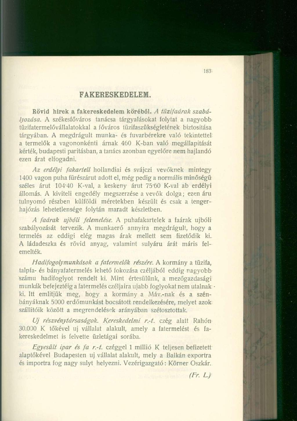 FAKERESKEDELEM. Rövid hirek a fakereskedelem köréből. A tüzifaárak szabályozása.