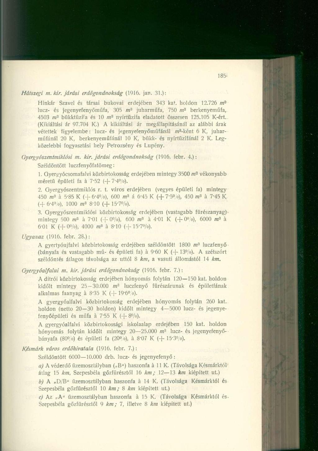 Hátszegi m. kir. járási erdő gondnokság (1916. jan. 31.): Hinkár Szavel és társai bukovai erdejében 343 kat. holdon 12.